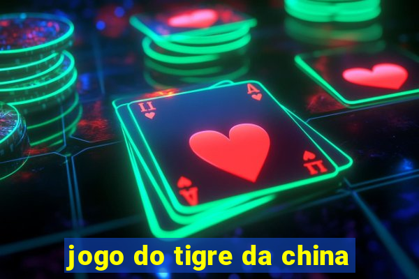 jogo do tigre da china